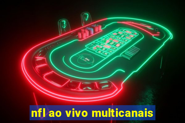 nfl ao vivo multicanais